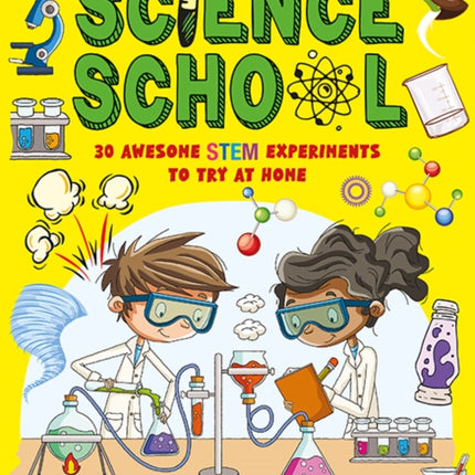 Science School: 30 Awesome STEM Experiments to Try at Home