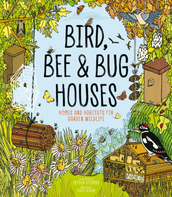 Bird Bee and Bug Houses  Homes and Habitats for Garden Wildlife