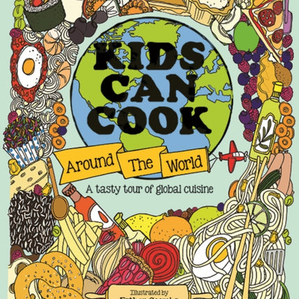 Kids Can Cook Around the World