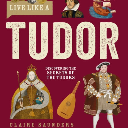 Live Like A Tudor