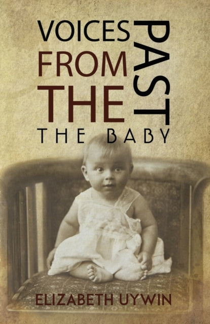 Voices from the Past: The Baby: Past Deeds Are Always Paid For—Always