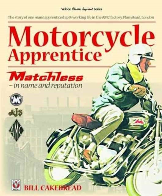 Motorcycle Apprentice: Matchless - In Name & Reputation