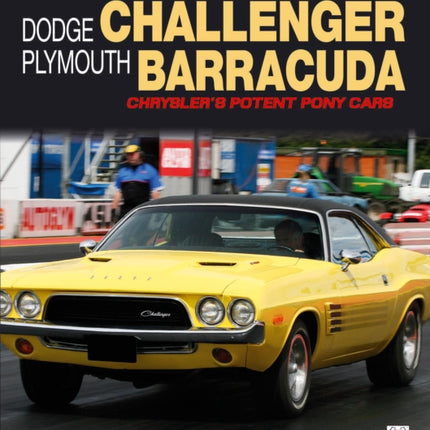 Dodge Challenger & Plymouth Barracuda: Chrysler's Potent Pony Cars