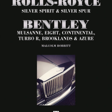 Rolls-Royce Silver Spirit & Silver Spur, Bentley Mulsanne, Eight, Continental, Brooklands & Azure