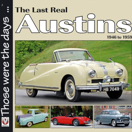 The Last Real Austins - 1946-1959