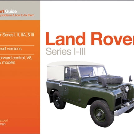 Land Rover Series I-III: Your Expert Guide to Common Problems & How to Fix Them