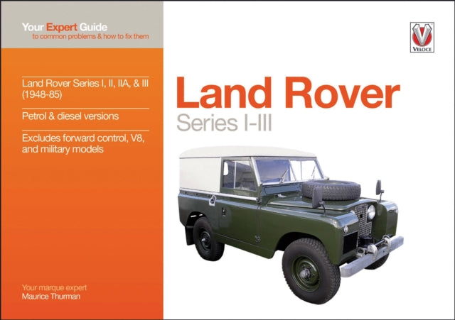 Land Rover Series I-III: Your Expert Guide to Common Problems & How to Fix Them