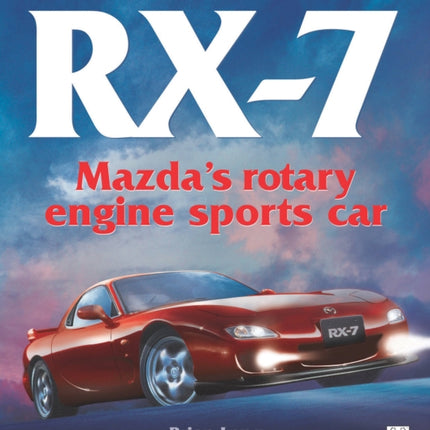 RX-7 Mazda's Rotary Engine Sports Car