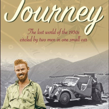 An Incredible Journey: The Lost World of the 1930s Circled by Two Men in One Small Car