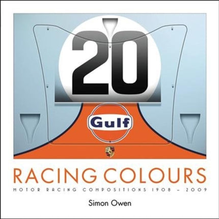 RACING COLOURS: MOTOR RACING COMPOSITIONS 1908-2009