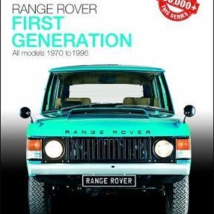 Range Rover - First Generation models 1970 to 1996: The Essential Buyer's Guide