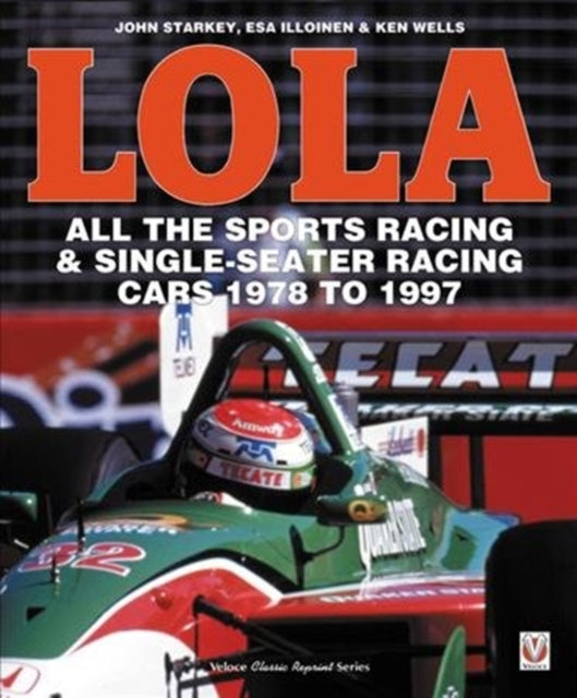 LOLA - All the Sports Racing Cars 1978-1997: New Paperback Edition