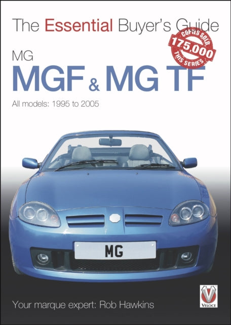 MGF & MG TF: The Essential Buyer's Guide