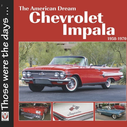 Chevrolet Impala 1958-1970: The American Dream