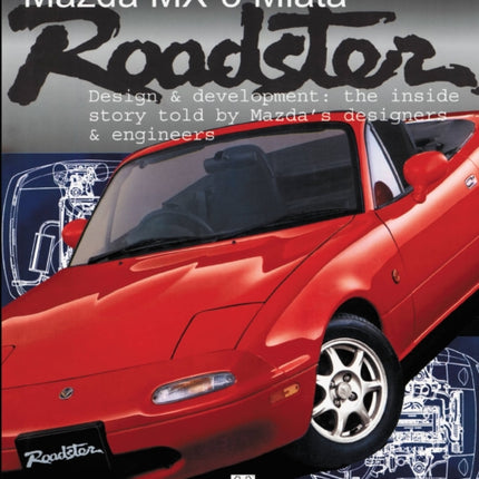 Mazda Mx-5 Miata Roadster: Design & Development