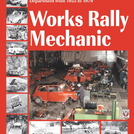 Works rally Mechanic: BMC/BL Works Rally Department 1955-79 Paperback edition