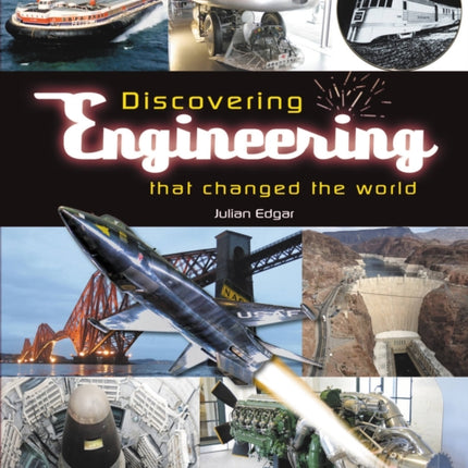 Discovering engineering that changed the world