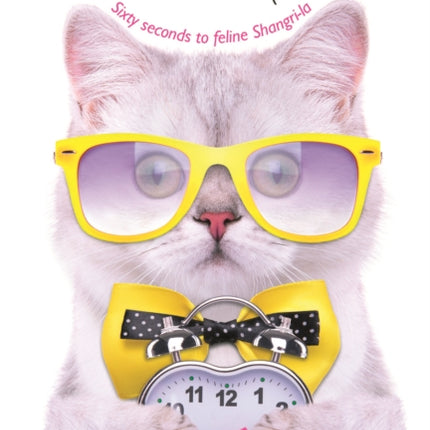 The One Minute Cat Manager: Sixty seconds to feline Shangri-la