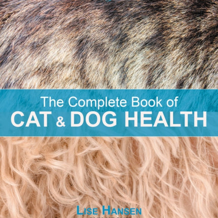 The Complete Book of Cat and Dog Health