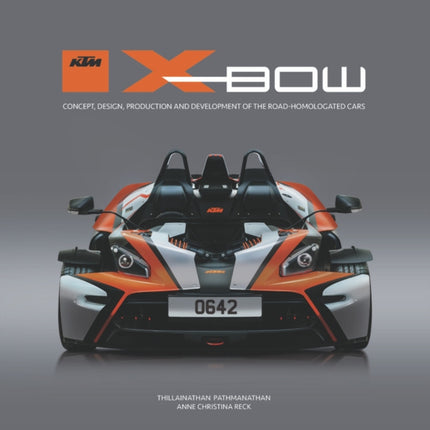 KTM X-BOW: Concept, design, production and development of the road-homologated cars