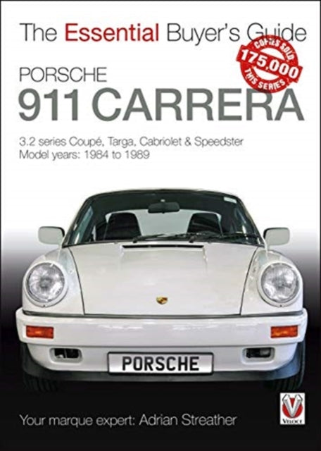 Porsche 911 Carrera 3.2: Coupe, Targa, Cabriolet & Speedster: model years 1984 to 1989