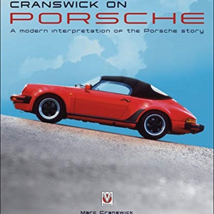 Cranswick on Porsche: A modern interpretation of the Porsche story