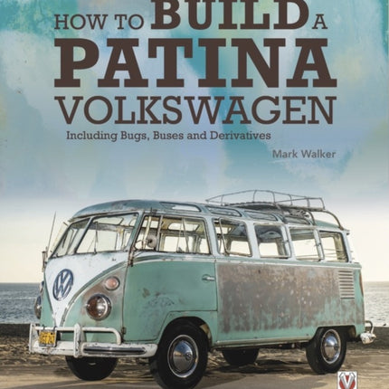 How to Build a Patina Volkswagen