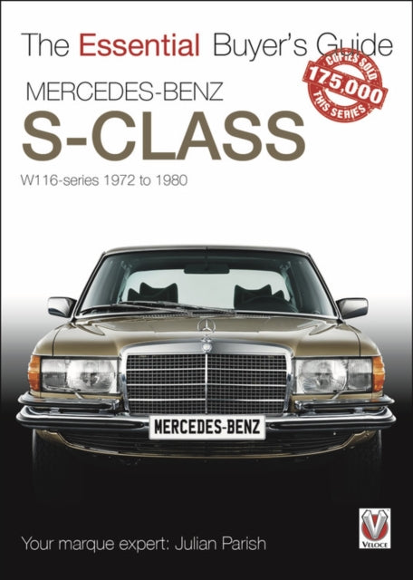 The Mercedes Benz S-Class 1972-1980 (W116): Essential Buyers Guide