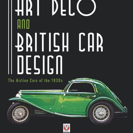 Art Deco and British Car Design: The Airline Cars of the 1930s