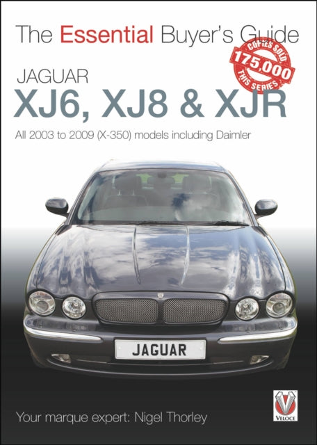 Jaguar XJ6, XJ8 & XJR: All 2003 to 2009 (X-350) models including Daimler