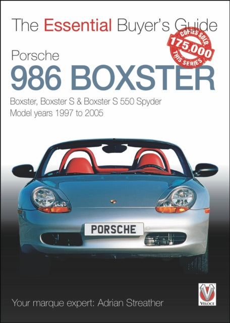 Porsche 986 Boxster: Boxster, Boxster S, Boxster S 550 Spyder: model years 1997 to 2005