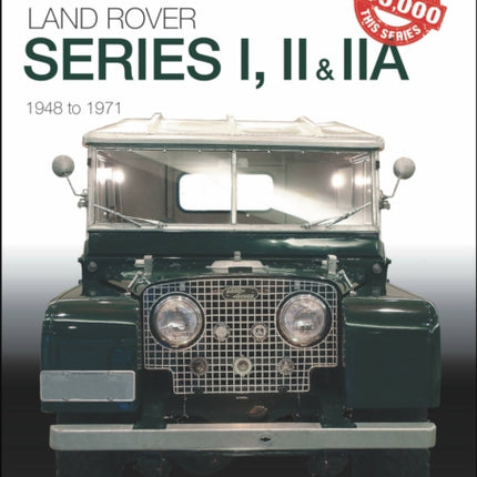 Land Rover Series I, II & IIA: The Essential Buyer’s Guide