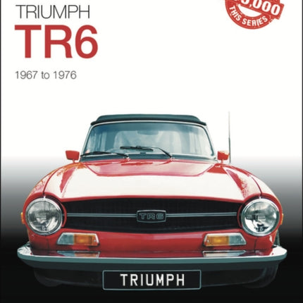 Triumph TR6: The Essential Buyer's Guide