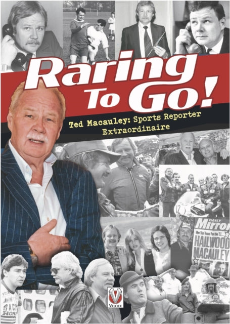 Raring to Go!: Star-studded stories from high-flying reporter and sports journalist Ted Macauley