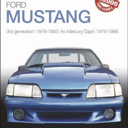 Ford Mustang: 3rd generation: 1979-1993; inc Mercury Capri: 1979-1986