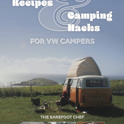 Cool Recipes & Camping Hacks for VW Campers