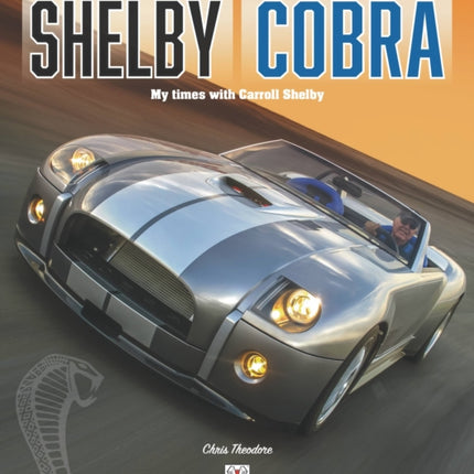 The Last Shelby Cobra: My Times with Carroll Shelby