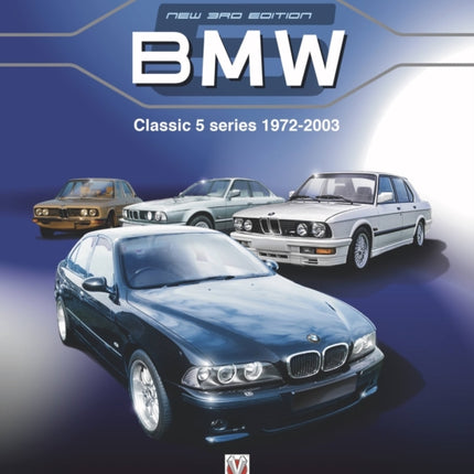 BMW Classic 5 Series 1972 to 2003: New Edition