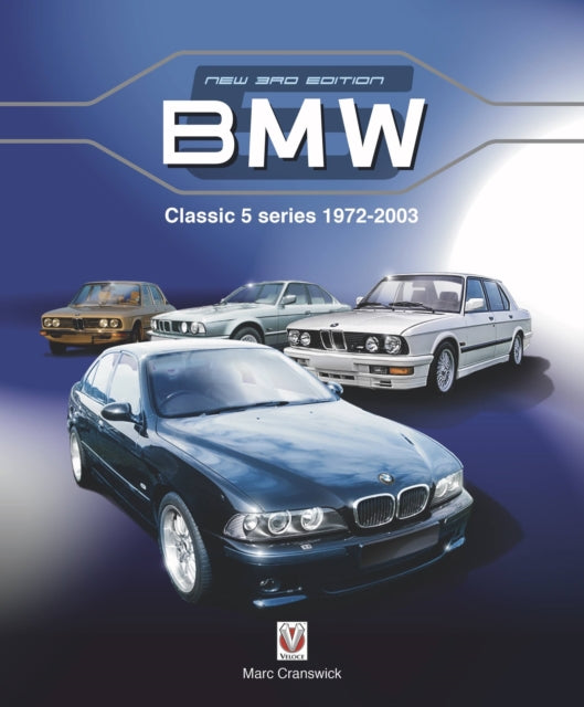 BMW Classic 5 Series 1972 to 2003: New Edition