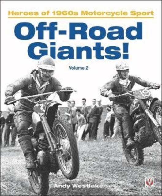 Off-Road Giants! (Volume 2): Heroes of 1960s Motorcycle Sport