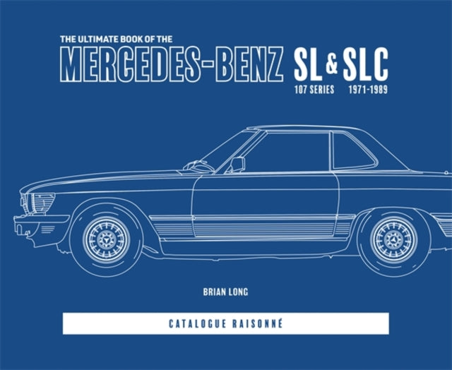 The Ultimate Book of the MercedesBenz Sl  Slc