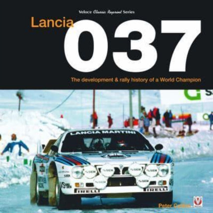 Lancia 037: The development and rally history of a world champion