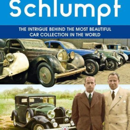 Schlumpf – The intrigue behind the most beautiful car collection in the world