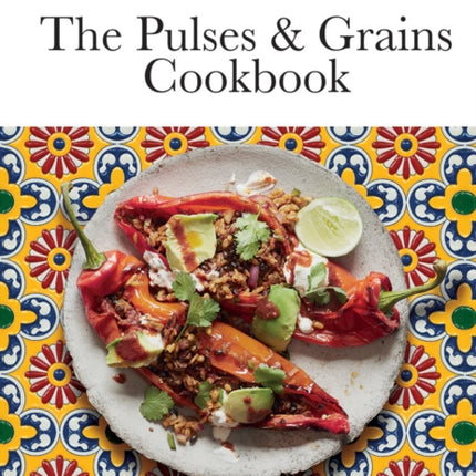 The Pulses  Grains Cookbook