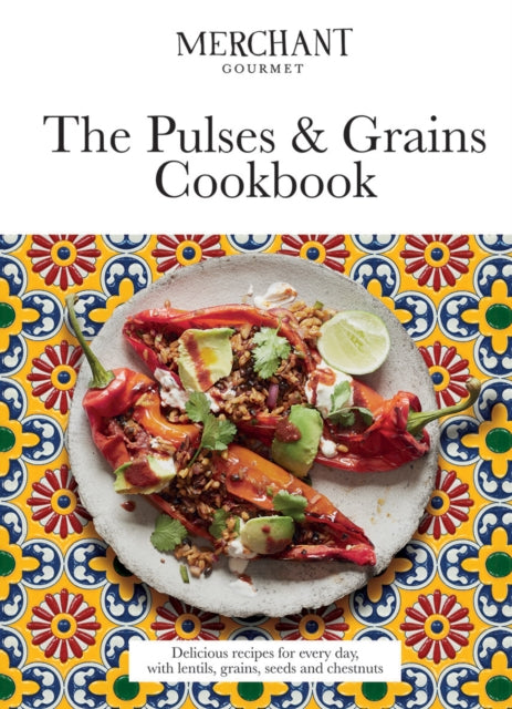 The Pulses  Grains Cookbook