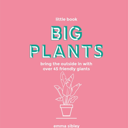 Little Book, Big Plants: Bring the Outside in