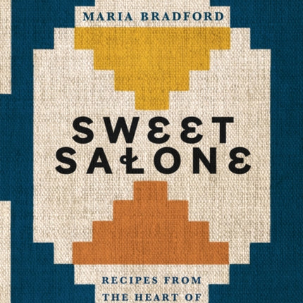 Sweet Salone: Recipes from the Heart of Sierra Leone