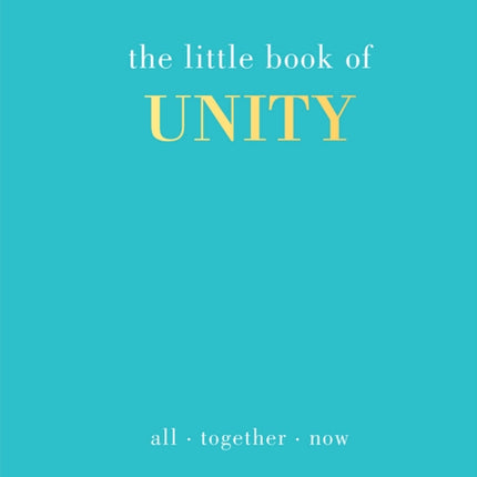 The Little Book of Unity: All Together Now