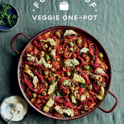 Foolproof Veggie One-Pot: 60 Vibrant and Easy-going Vegetarian Dishes