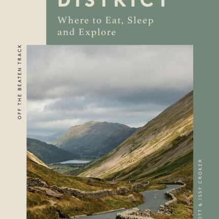 The Lake District: Where to Eat, Sleep and Explore